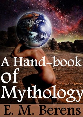 A Hand-book of Mythology