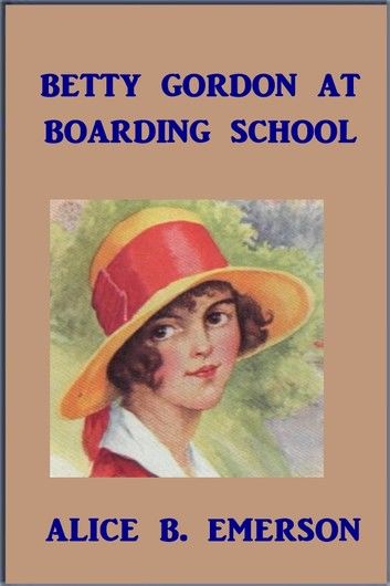 Betty Gordon at Boarding School