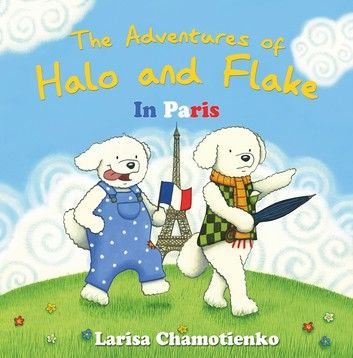 The Adventures of Halo and Flake in Paris