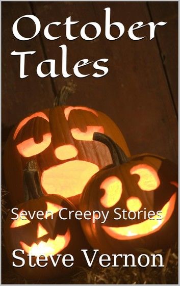October Tales: Seven Creepy Tales