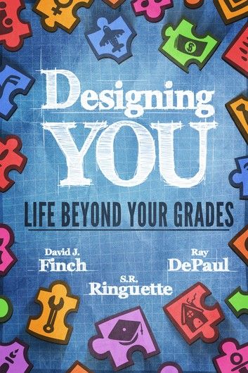 Designing YOU - Life Beyond Your Grades