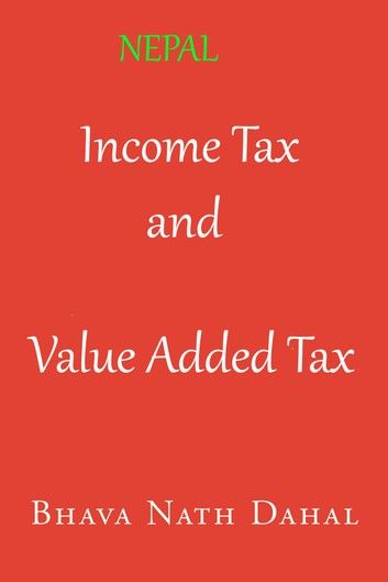 Income Tax and Value Added Tax in Nepal