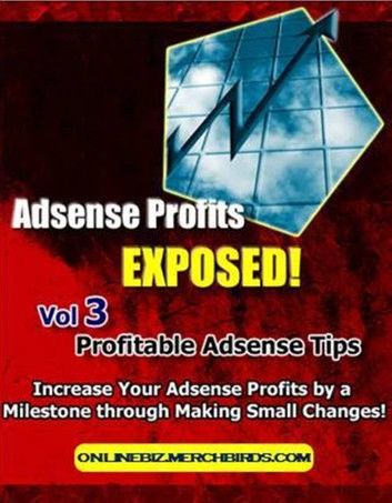 Adsense Profits Exposed Vol 1-3