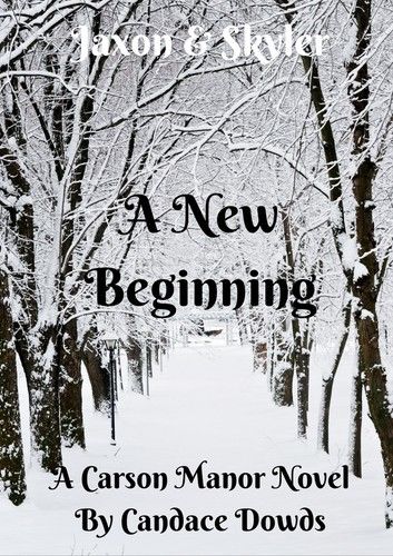 Carson Manor~ A New Beginning