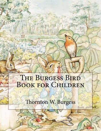 The Burgess Bird Book for Children