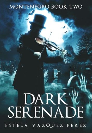 Montenegro Book Two: Dark Serenade