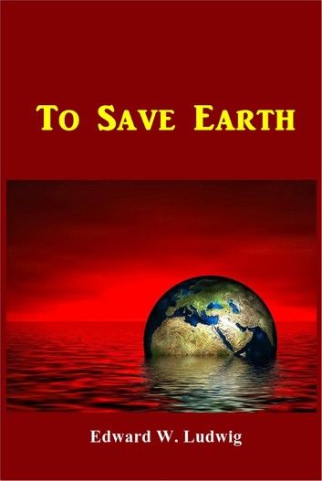 To Save Earth