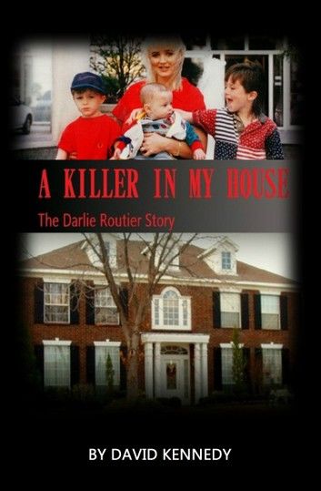 A Killer in My House The Darlie Routier Story