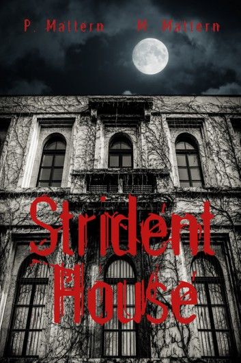 Strident House