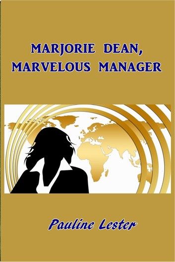 Marjorie Dean, Marvelous Manager