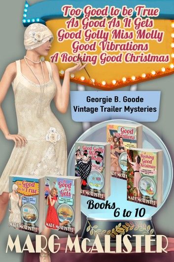 The Georgie B. Goode Mystery Series Books 6-10