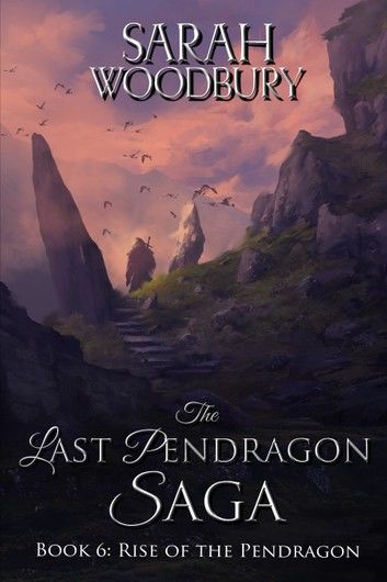 Rise of the Pendragon (The Last Pendragon Saga)