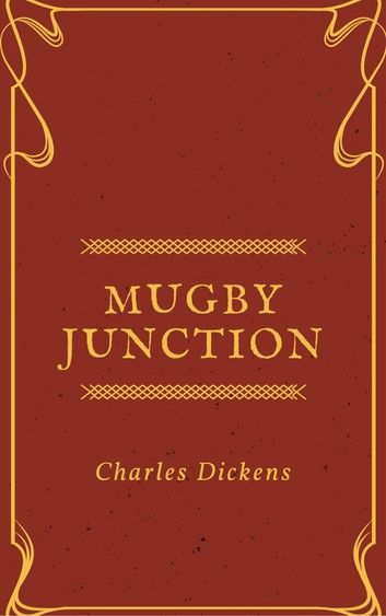 Mugby Junction (Annotated & Illustrated)