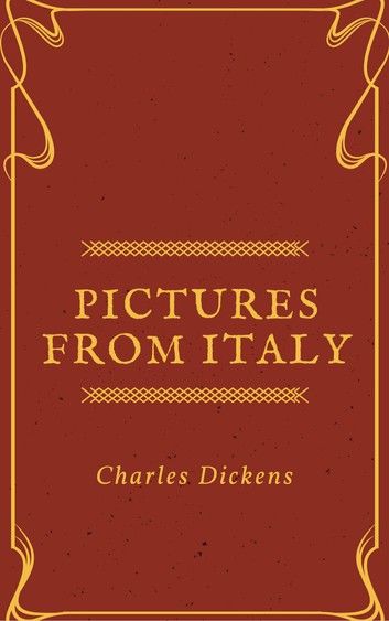 Pictures from Italy (Annotated & Illustrated)