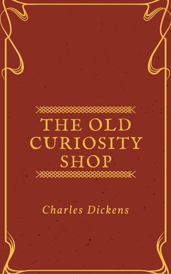 The Old Curiosity Shop (Annotated & Illustrated)