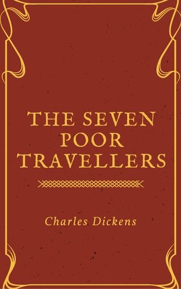 The Seven Poor Travellers (Annotated)