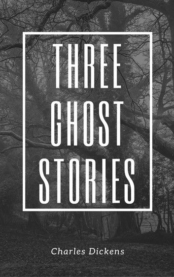 Three Ghost Stories (Annotated & Illustrated)