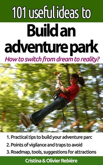 101 useful ideas to... Build an adventure park