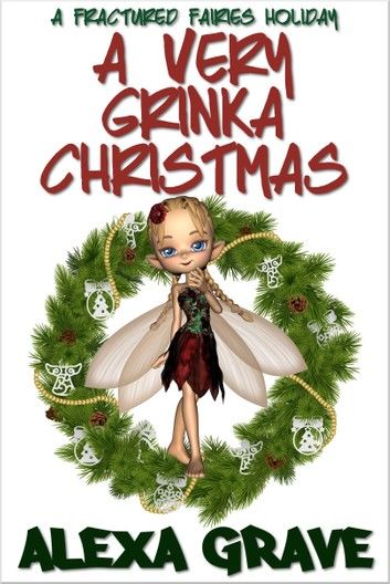 A Very Grinka Christmas (Fractured Fairies, 5)