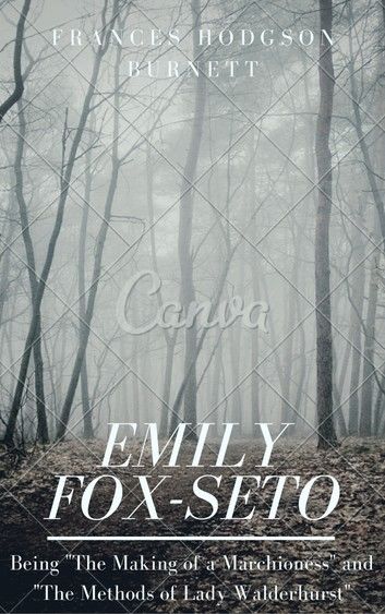 Emily Fox-Seton (Annotated & Illustrated)
