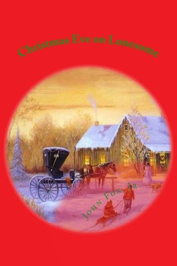 Christmas Eve on Lonesome - Illustrated