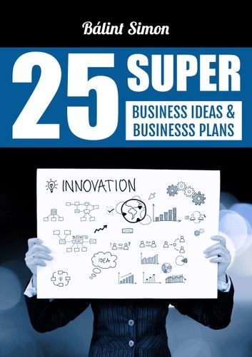 Super 25 Business Ideas & Businesss Plans