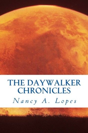 The Daywalker Chronicles