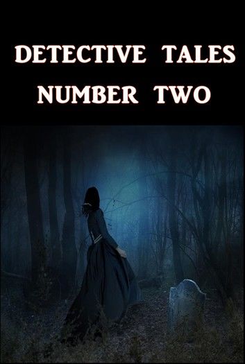 Detective Tales Number Two