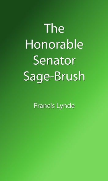 The Honorable Senator Sage-Brush