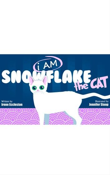 I AM Snowflake the Cat