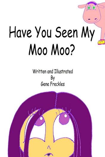 Have You Seen My Moo Moo?