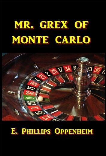 Mr. Grex of Monte Carlo