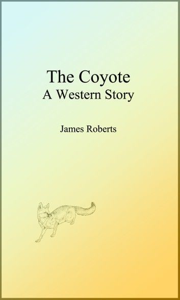 The Coyote (Illustrated)