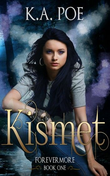 Kismet, Forevermore Book 1