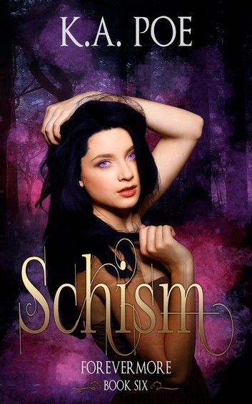Schism, Forevermore Book 6