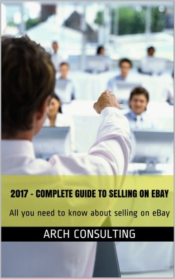 2017 Complete Guide to Selling on eBay