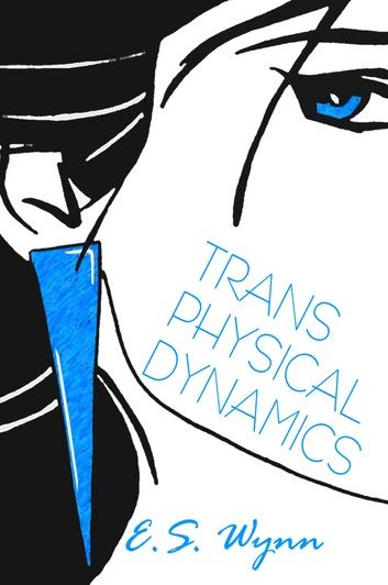 Trans Physical Dynamics