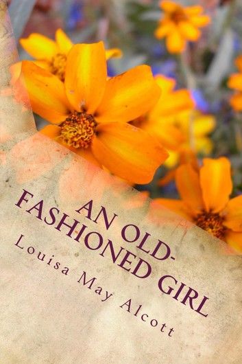 An Old-Fashioned Girl (Illustrated)