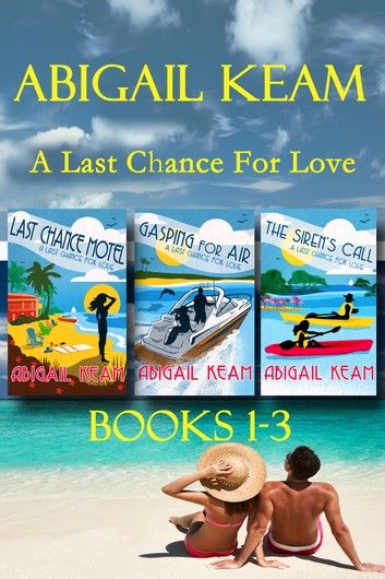 Happily-Ever-After Romance Box Set 1: Last Chance Motel, Gasping For Air, The Siren\