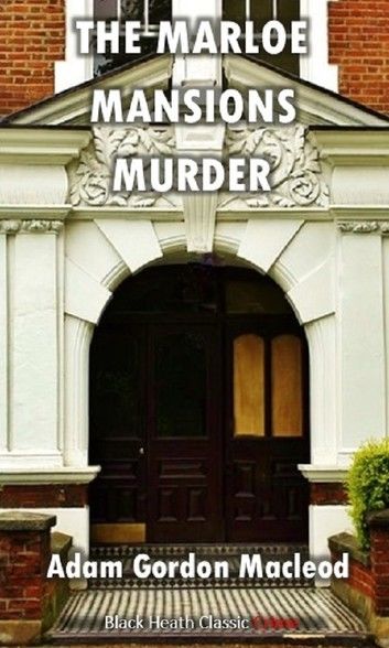 The Marloe Mansions Murder