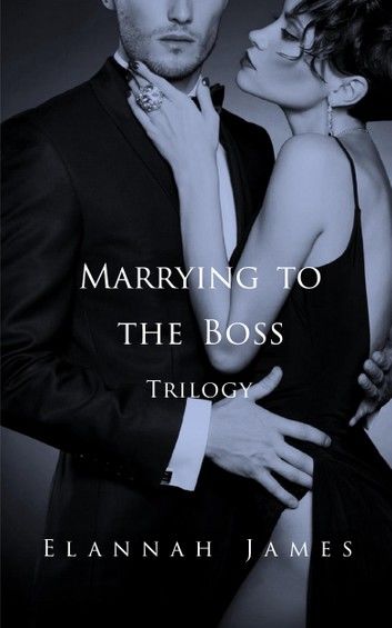 Marrying to the Boss Trilogy