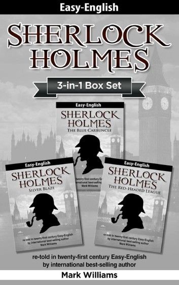 Sherlock Holmes re-told in twenty-first century Easy-English 3-in-1