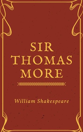 Sir Thomas More (Annotated)