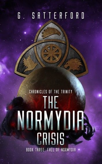 The Normydia Crisis, Book 3: Fall of Normydia