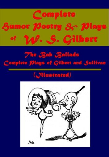 Complete Humor Poetry & Plays (Illustrated)