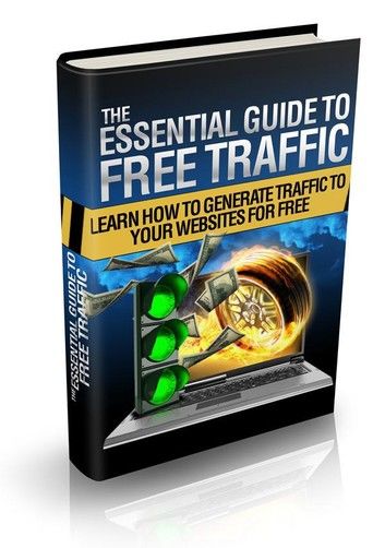 The Essential Guide To Free Traffic