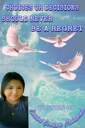 Choices Or Decisions Should Never Be A Regret