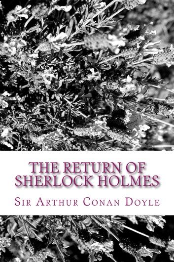 The Return of Sherlock Holmes (Illustrated)