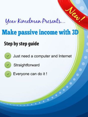 How to make passive income with 3D