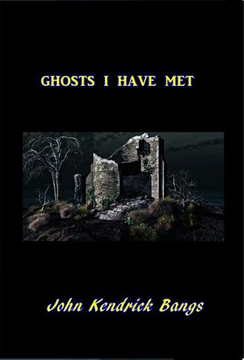 Ghosts I Have Met